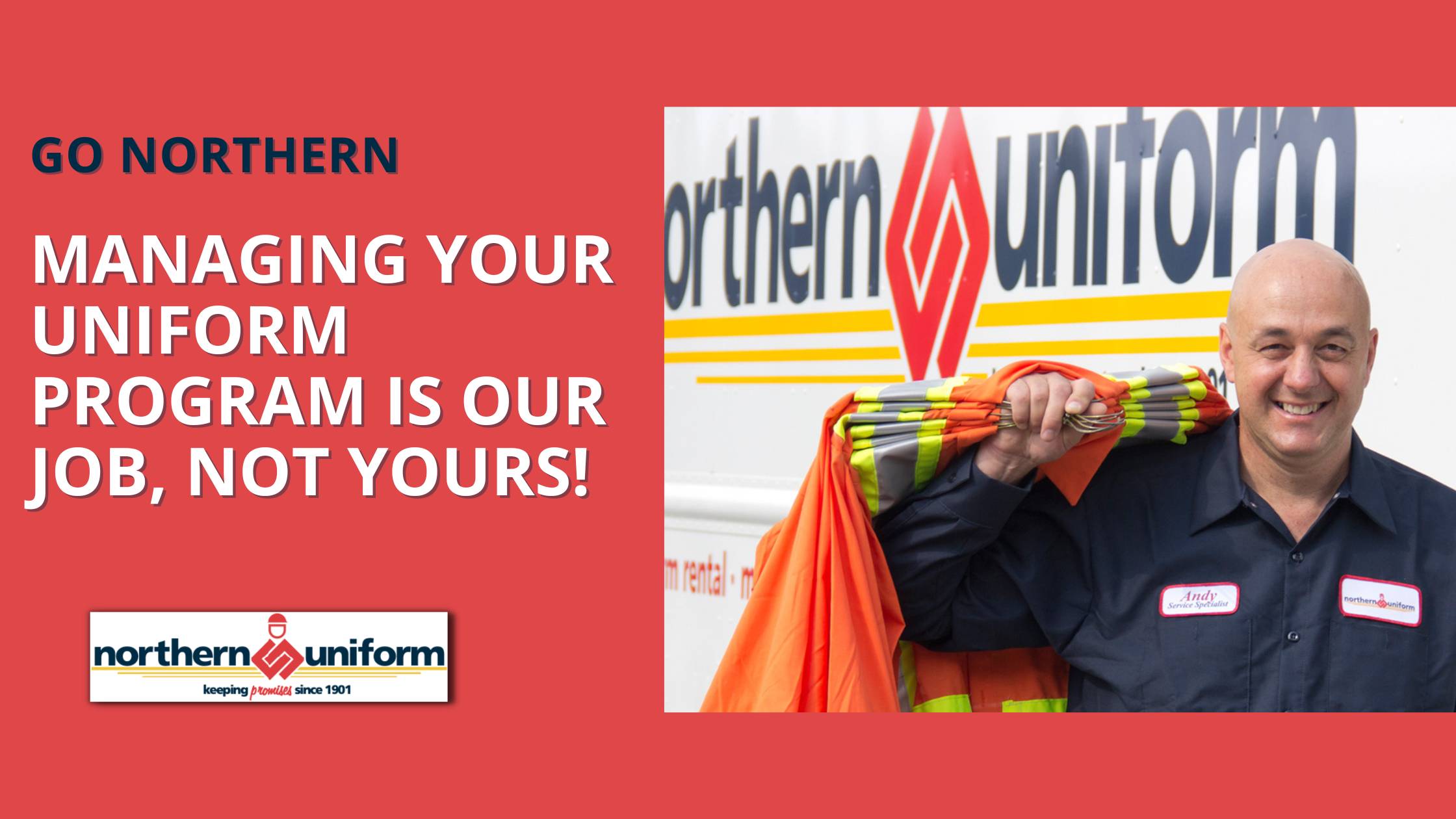 Uniform Program Management is Our Job, Not Yours! - Northern Uniform