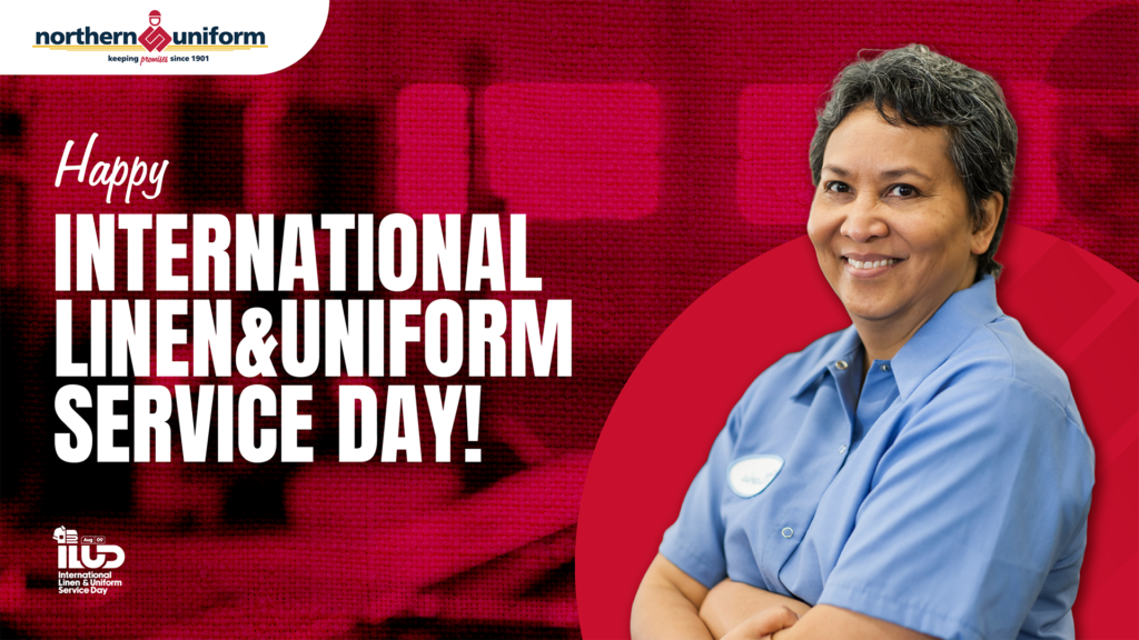 International Linen & Uniform Service Day | Northern Uniform Service